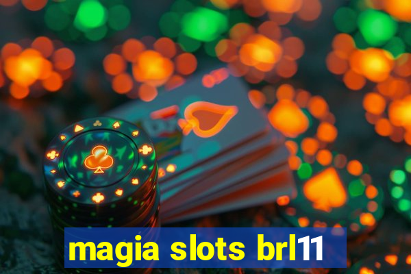 magia slots brl11